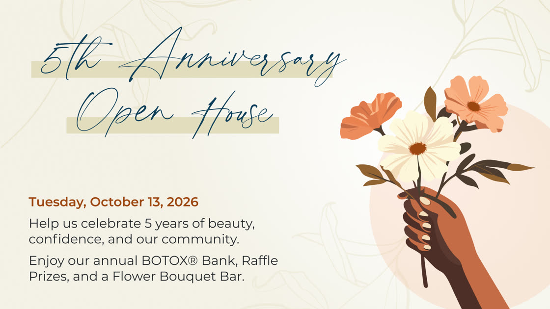 Fifth anniversary open house on October 13, 2026, featuring the annual Botox Bank, raffle prizes, and a flower bouquet bar